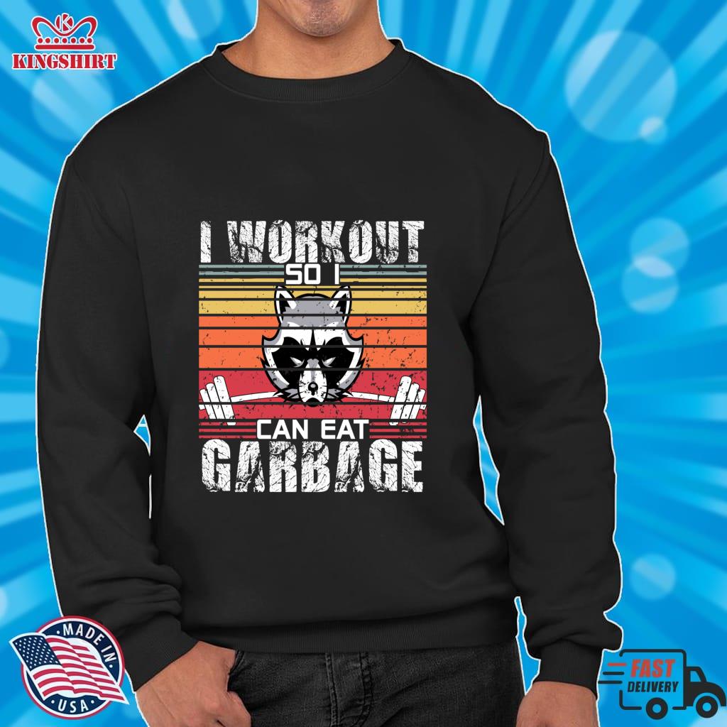I Workout So I Can Eat Garbage Pullover Hoodie