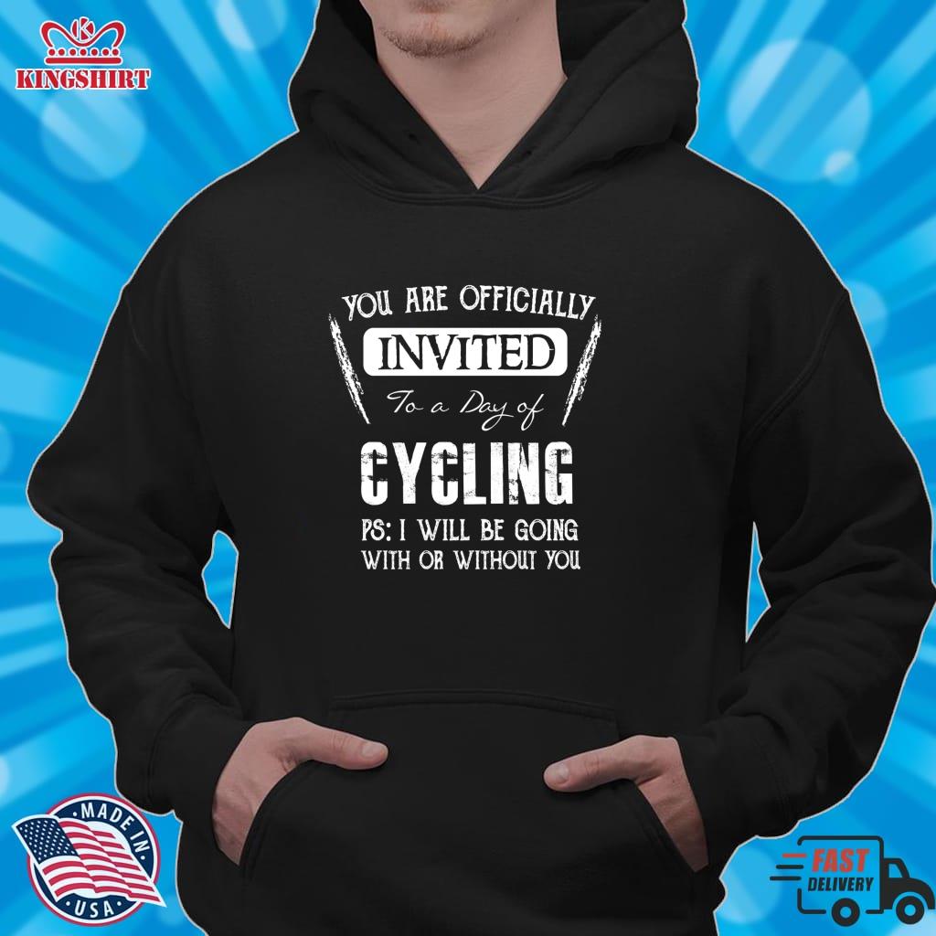 Invited To A Day Of Cycling   Funny Bike Cycler Saying Pullover Hoodie
