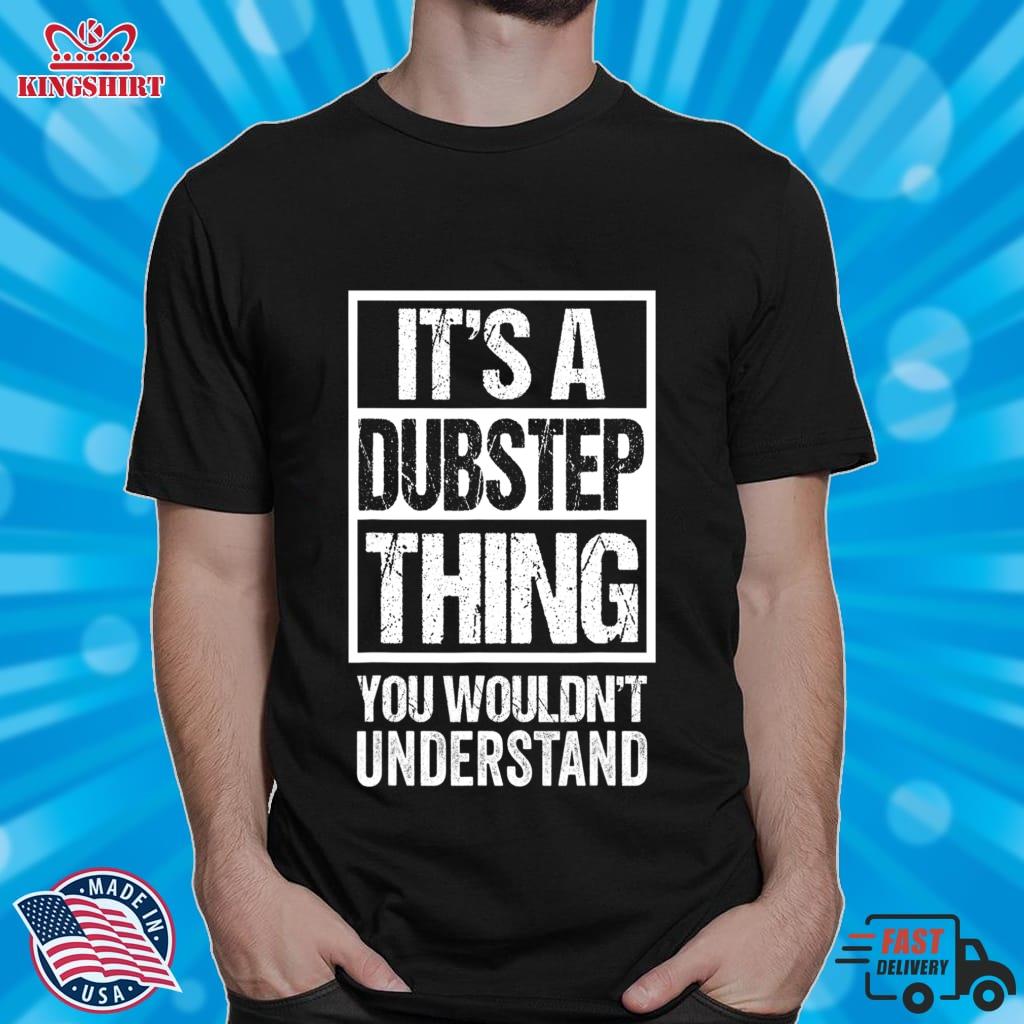 It's A Dubstep Thing You Wouldn't Understand Dub Music Pullover Hoodie