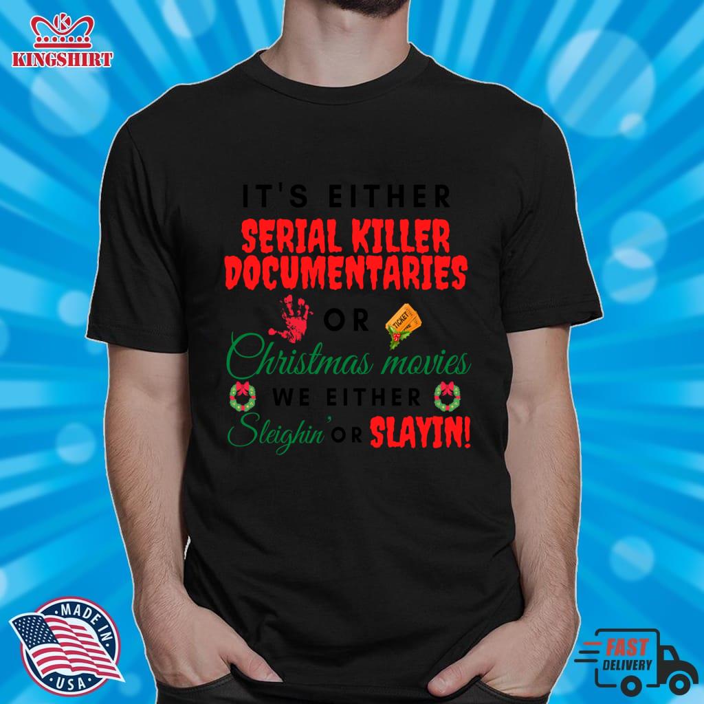 Its Either Serial Killer Documentaries Or Christmas Movies Lightweight Hoodie