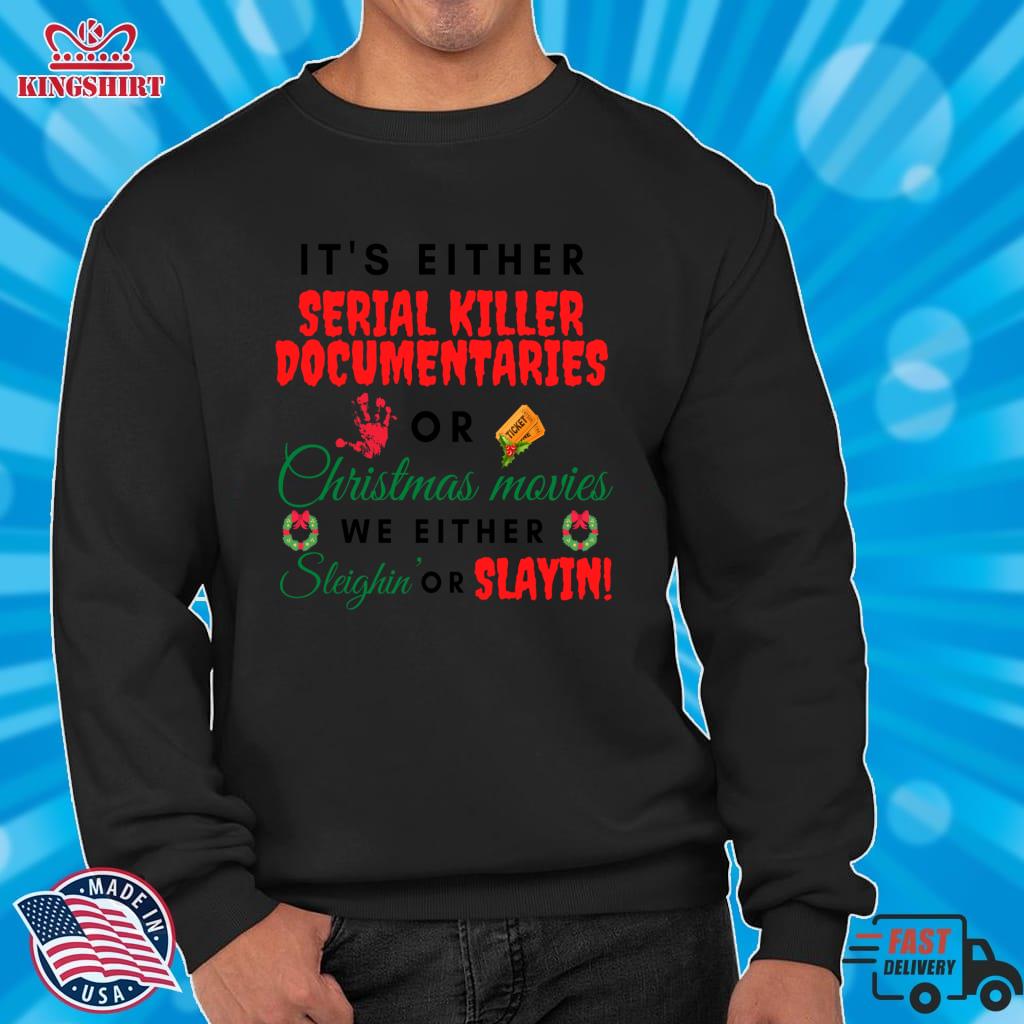 Its Either Serial Killer Documentaries Or Christmas Movies Lightweight Hoodie