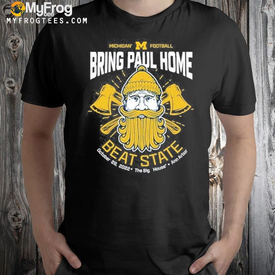 Michigan Football Bring Paul Home Msu Game Shirt