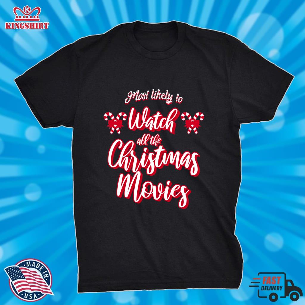 Most Likely To Watch All The Christmas Movies 2021 Hallmark Xmas Movie Lightweight Hoodie
