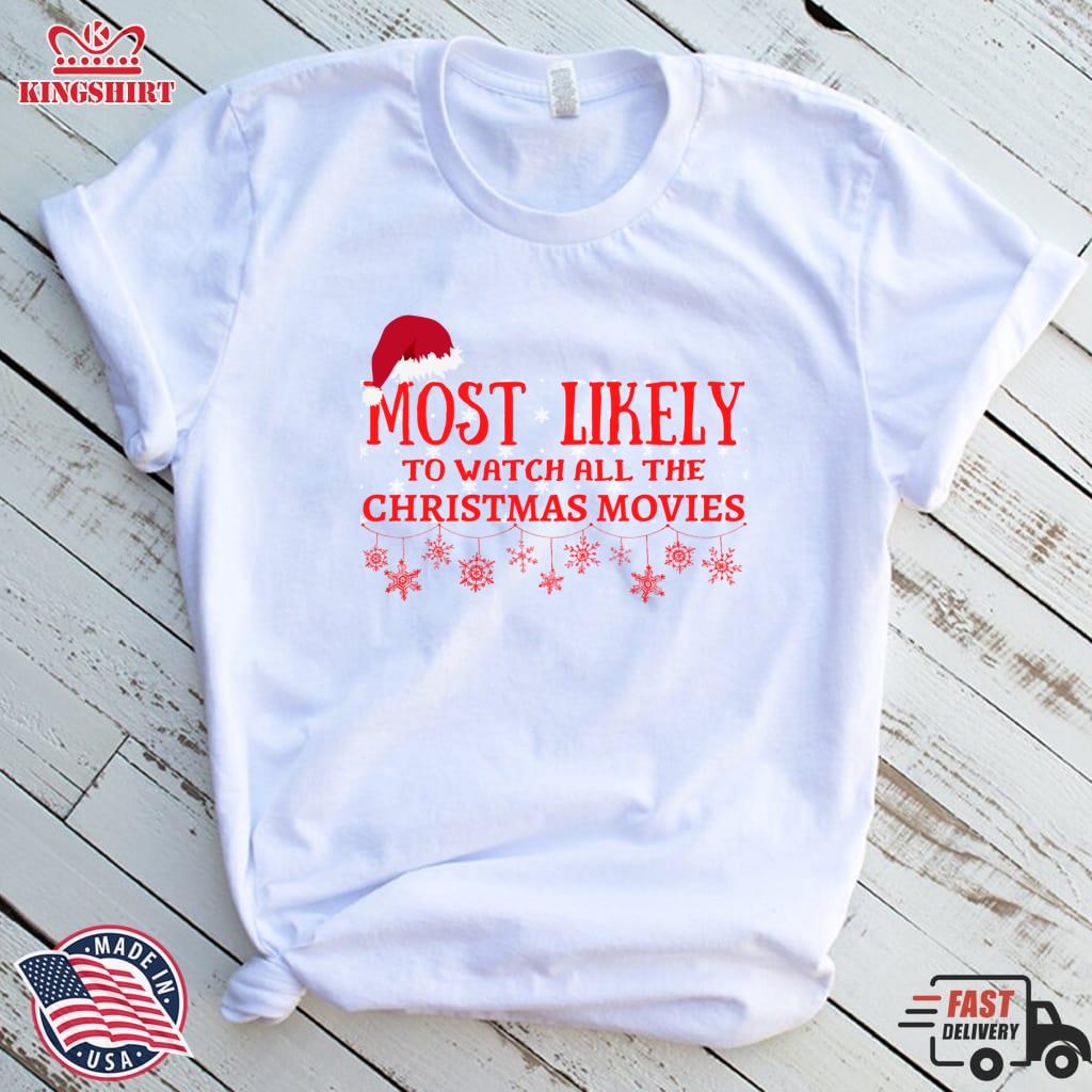 Most Likely To Watch All The Christmas Movies Essential T Shirt Pullover Sweatshirt