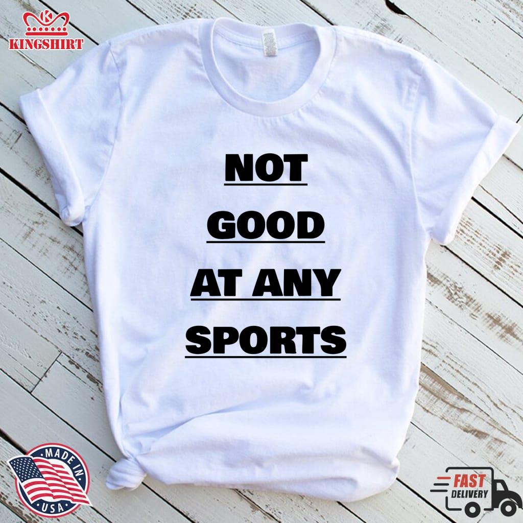 Not Good At Any Sports, Im Not Good At Any Sports Pullover Sweatshirt