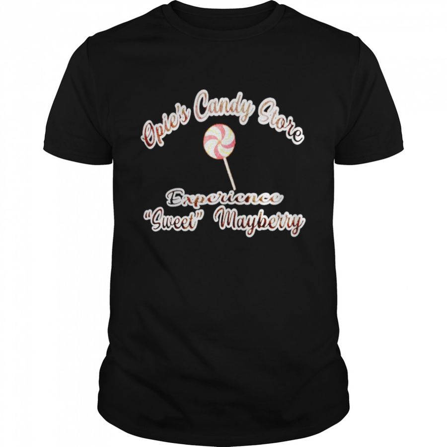 OpieS Candy Store Experience Sweet Mayberry Shirt