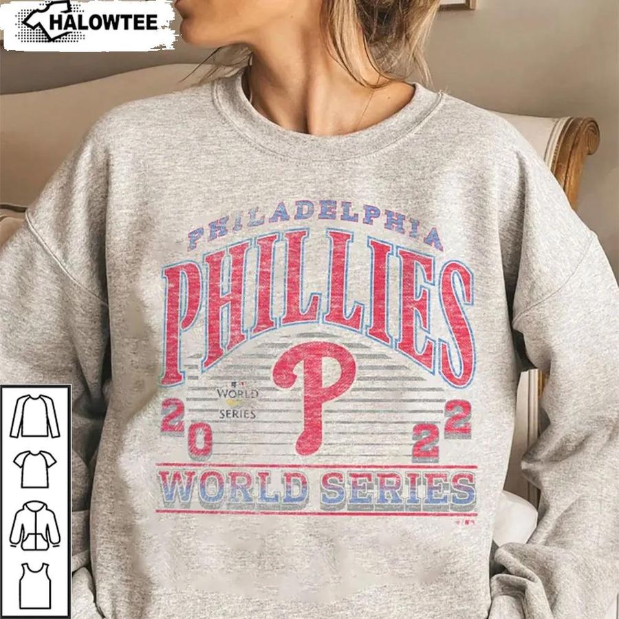 Phillies Baseball 2022 World Series Shirt Sweatshirt Baseball Gift For Fan