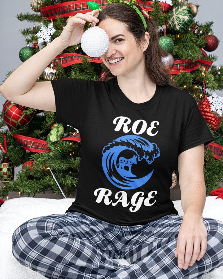 Roe Rage Vote Blue In 2022 Tee Emily Winston