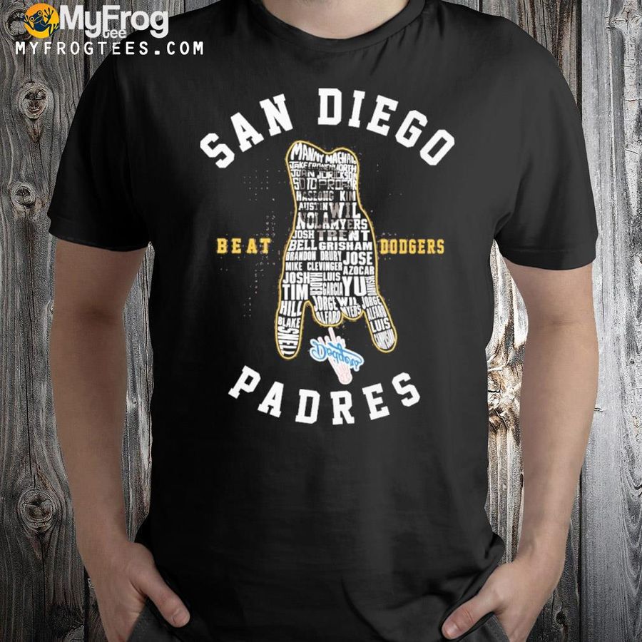 San Diego Beat Dodgers Padres Shirt