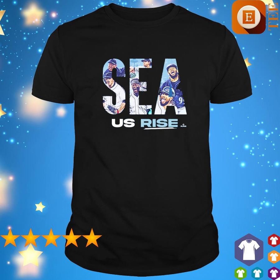 Sea Us Rise Seattle Mariners Shirt