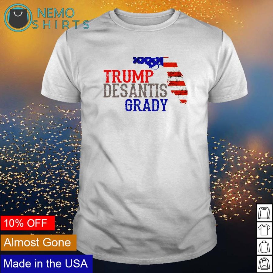 Trump Desantis Grady Florida Shirt