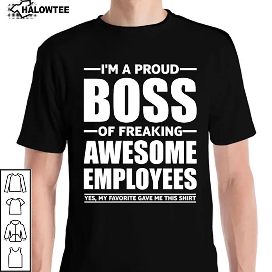 Vintage I Am A Proud Boss Of Stubborn Employees They Are Bit Crazy Shirt Gifts
