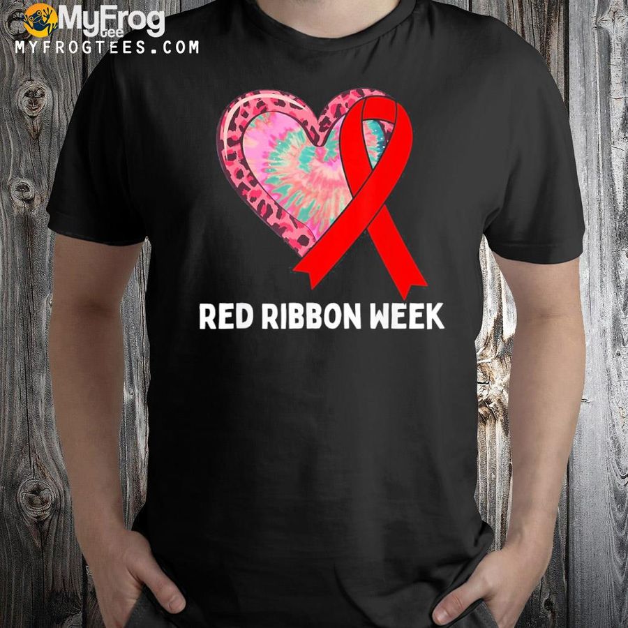 We Wear Red For Red Ribbon Week Awareness Tie Dye Shirt