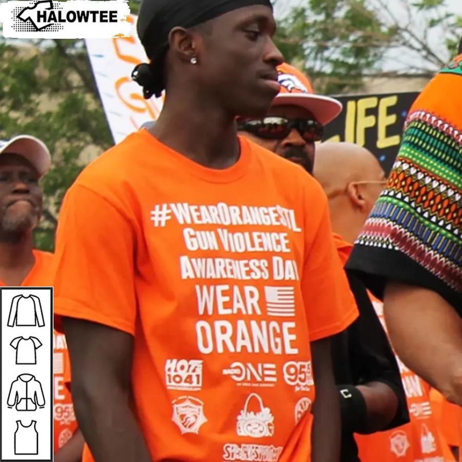Wear Orange Stl Shirt Gun Violence Awareness Day