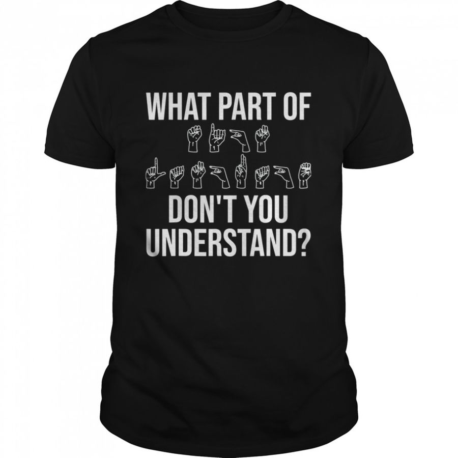 What Part Of It DonT You Understand Tee Shirt