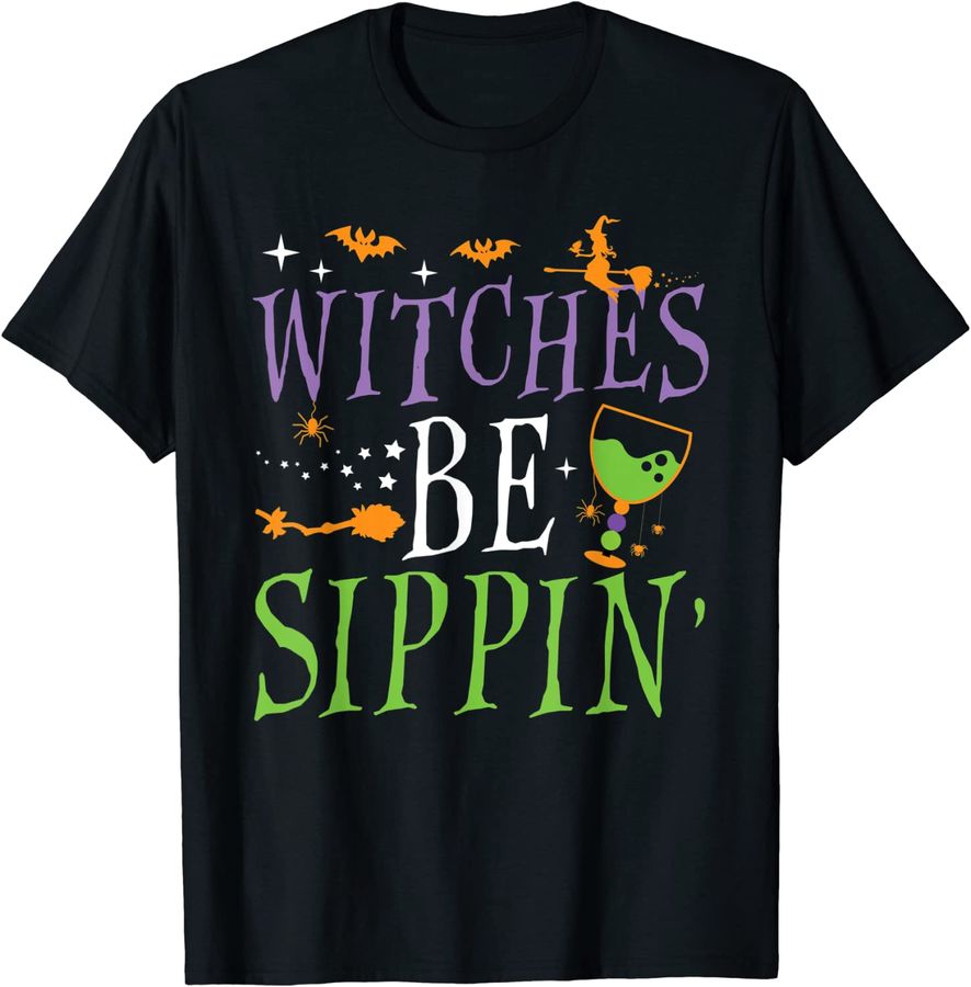 Witches Be Sippin' Funny Halloween Drinking Witch Costume