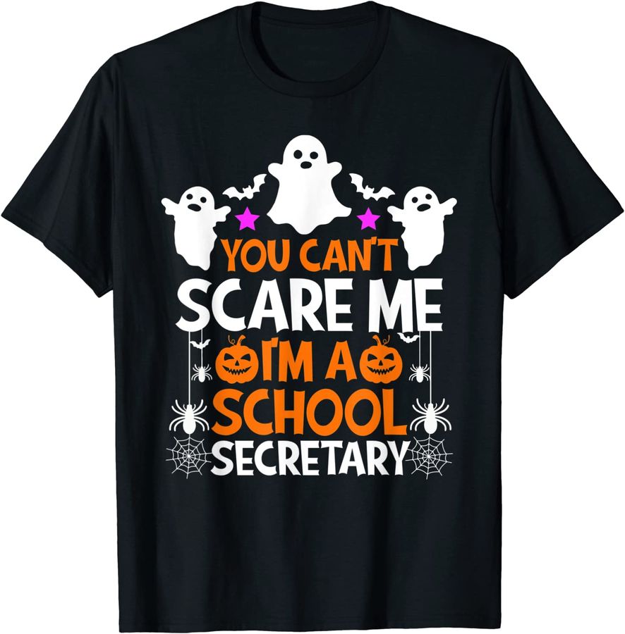 You Can't Scare Me I'm A School Secretary Halloween Funny