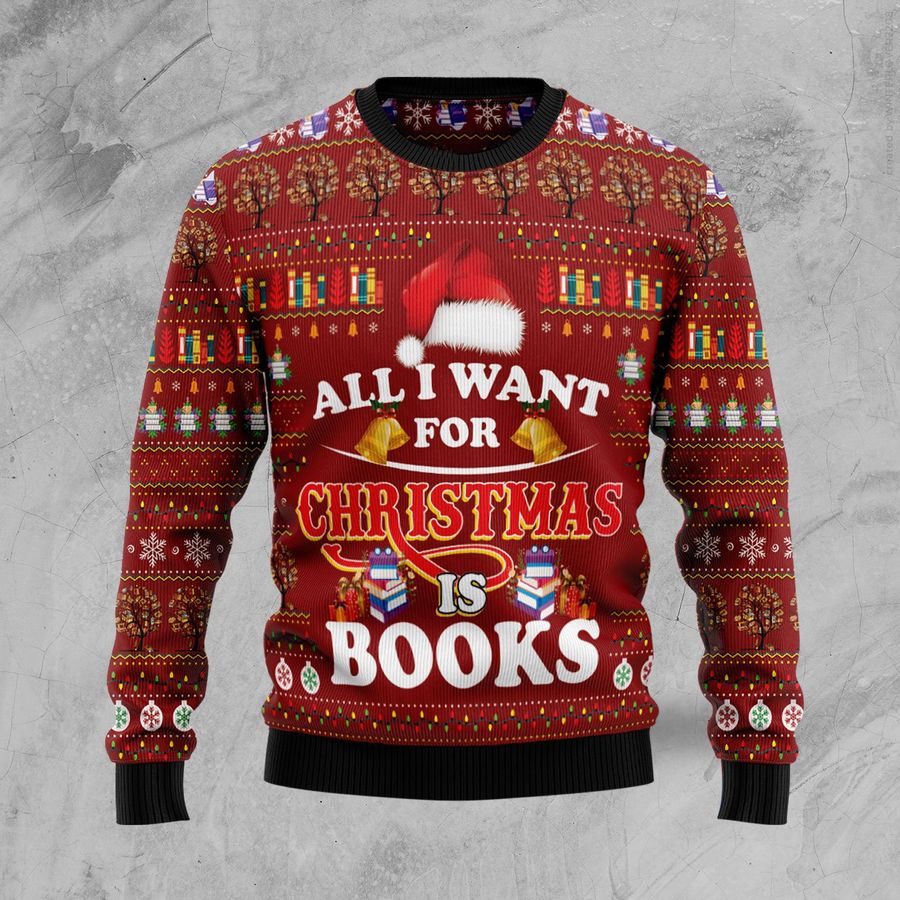 All I Want For Christmas Is Books Hz102301 Ugly Christmas Sweater