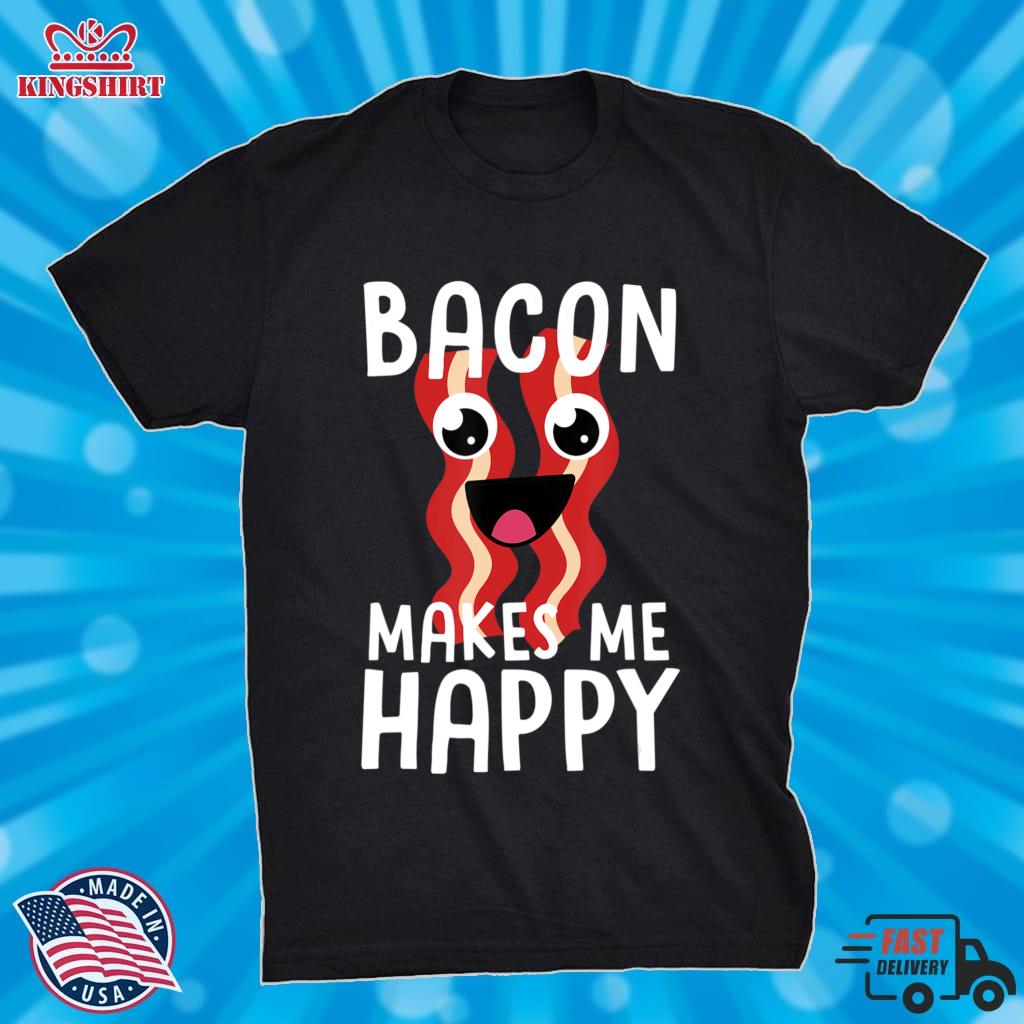 Bacon Makes Me Happy Funny Bacon Lover Gift Men Women Kids Pullover Sweatshirt