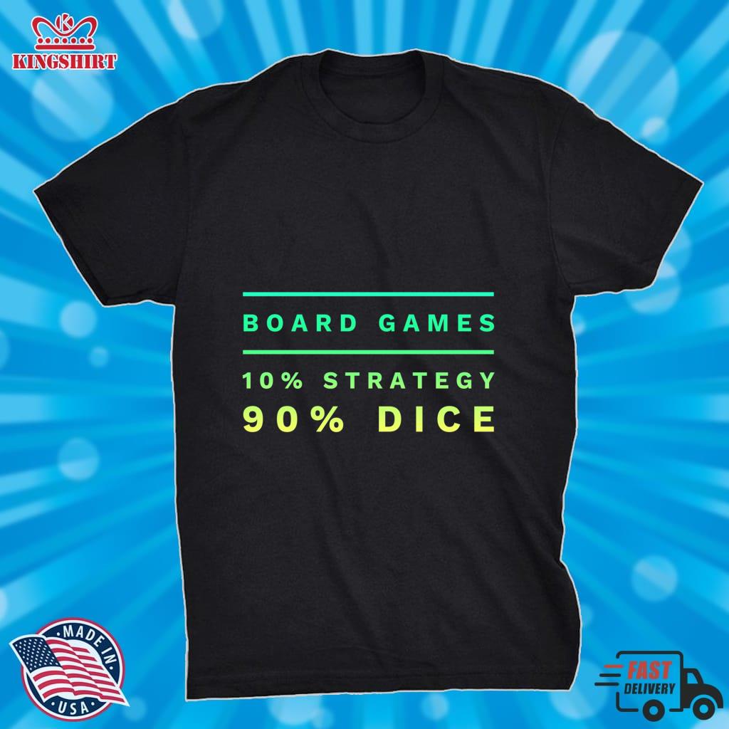 Board Games 10% Strategy 90% Dice Zipped Hoodie