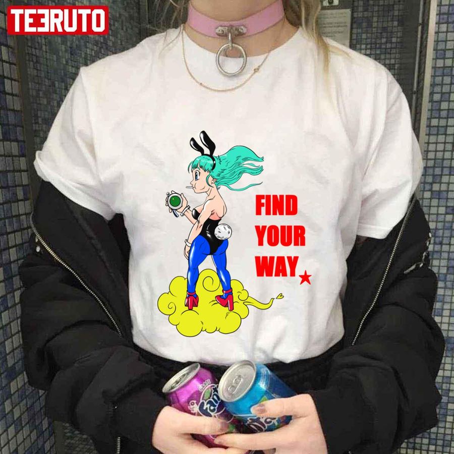 Bulma Find Your Way Dbz Dragon Ball Unisex T Shirt