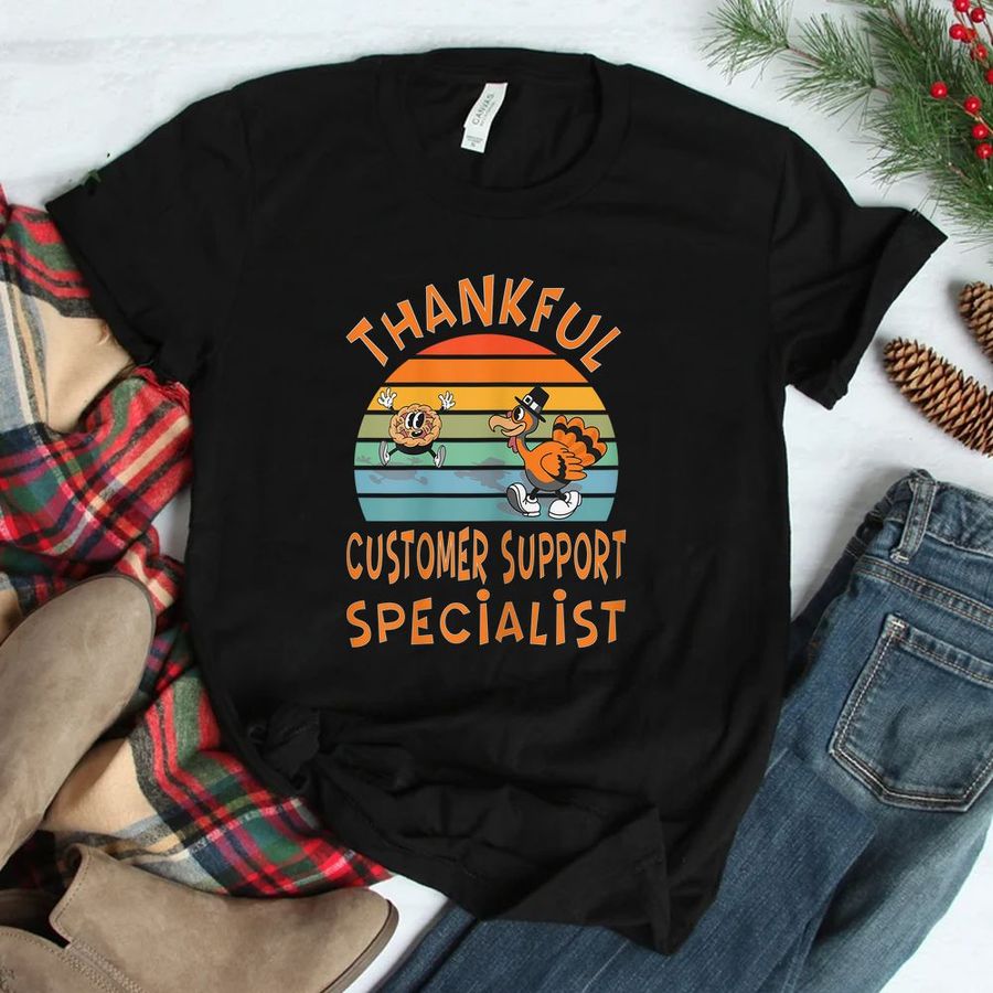 Customer Support Specialist Job Thanksgiving Shirt