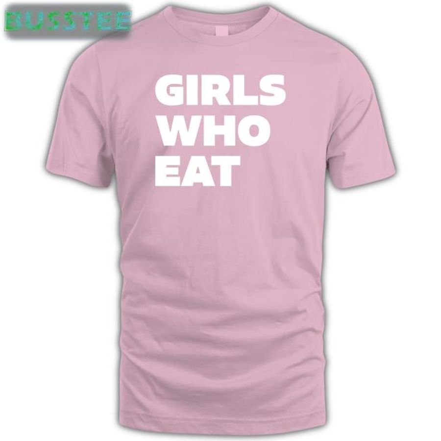 Dani Speegle Girls Who Eat Delle Shirt
