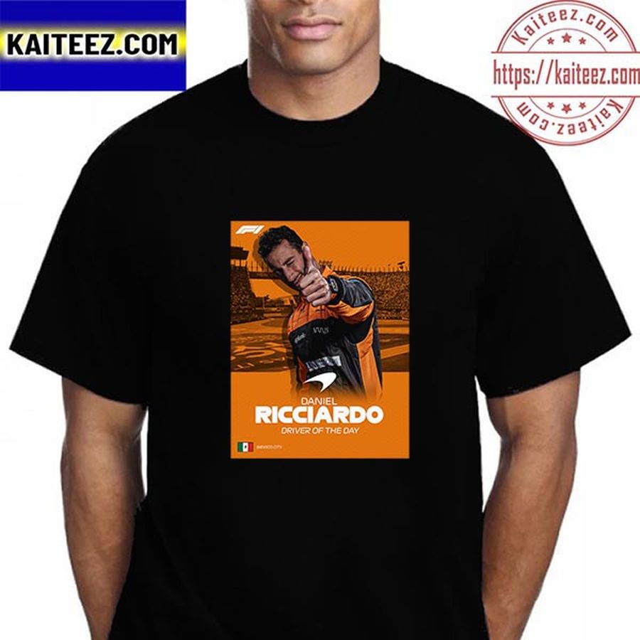 Daniel Ricciardo Is F1 Driver Of The Day On Mexico GP Vintage T Shirt