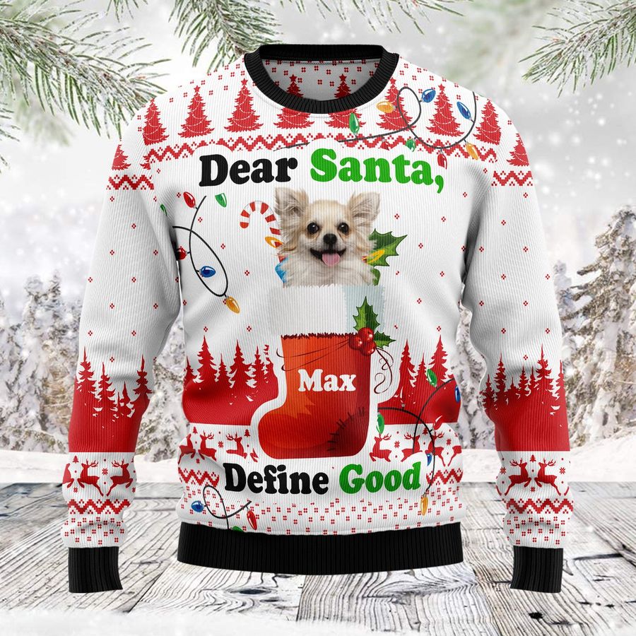 Dear Santa, Define Good Custom Dog Photo Name Tt89126 Unisex Womens And Mens, Couples Matching, Friends, Dog Lover, Funny Family Ugly Christmas Holiday Sweater Gifts 