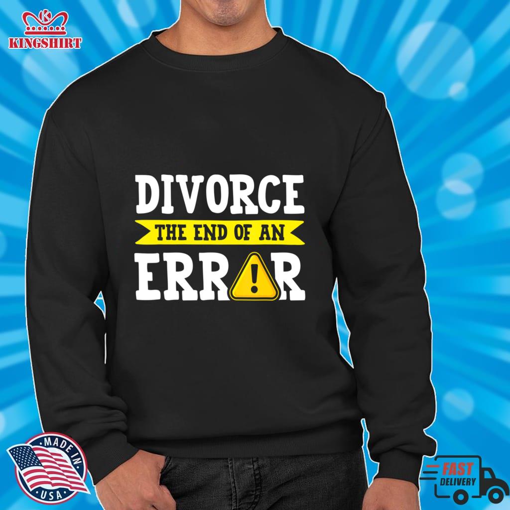 Divorce The End Of An Error Pun Quote Divorce Party Lightweight Sweatshirt