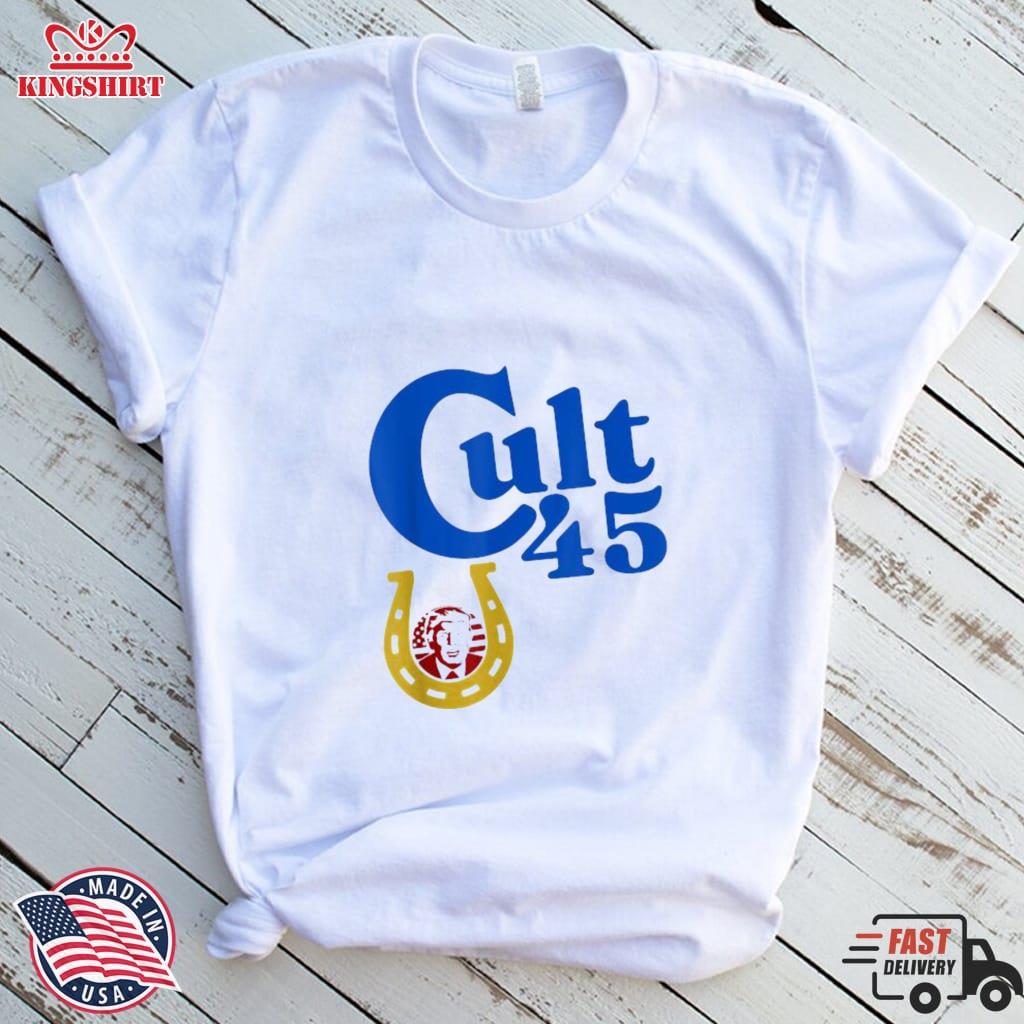 Donald Trump Cult 45 Fun Political Shirt
