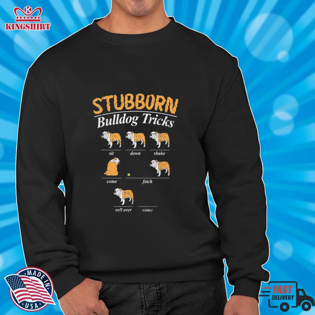 English Bulldog I Stubborn Tricks Gift Funny Lover Lightweight Sweatshirt