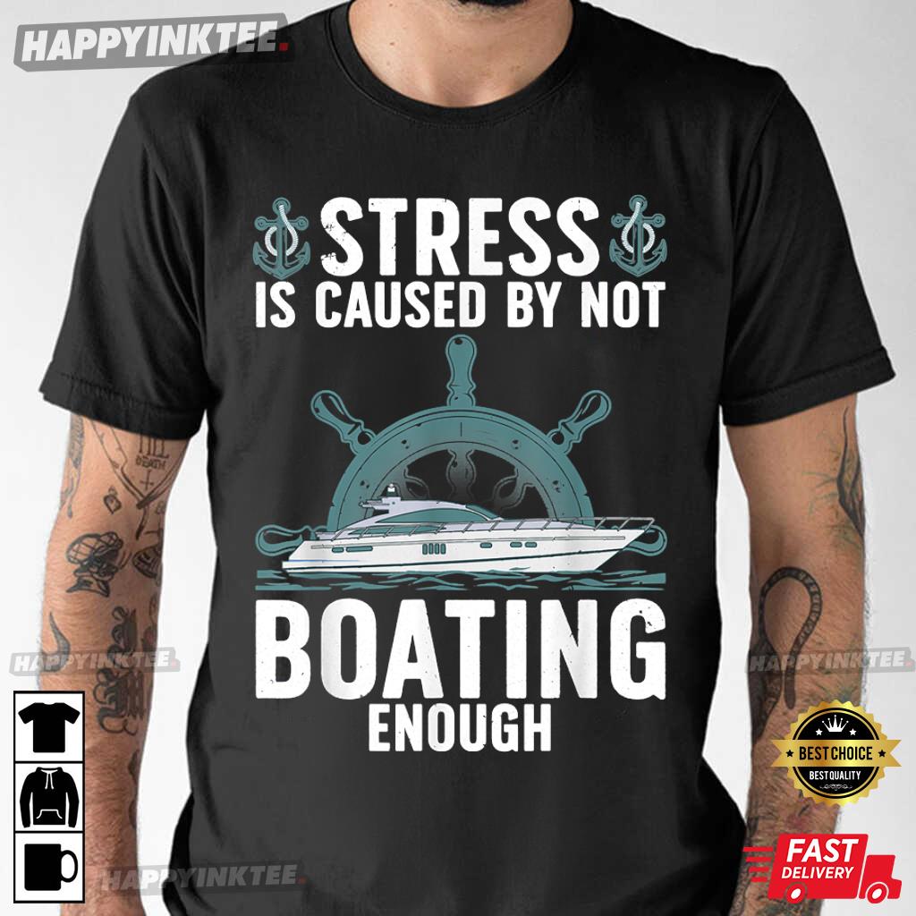 Funny Boating Yachting Lovers T Shirt