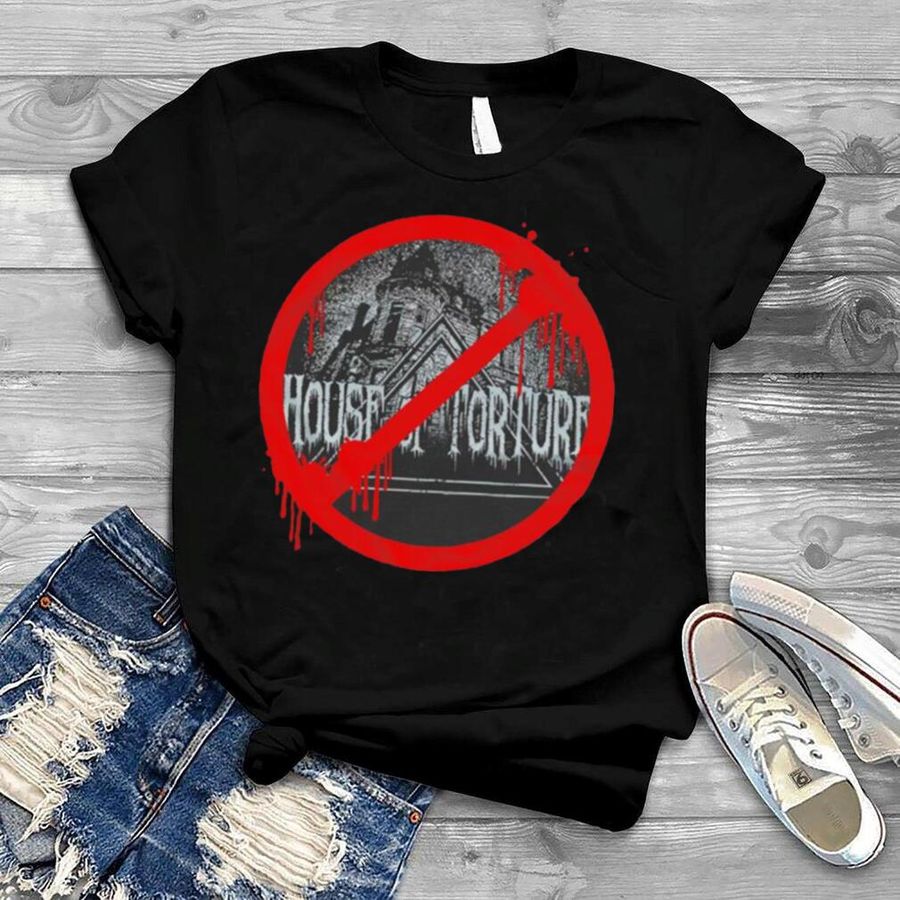House Of Torture Shirt