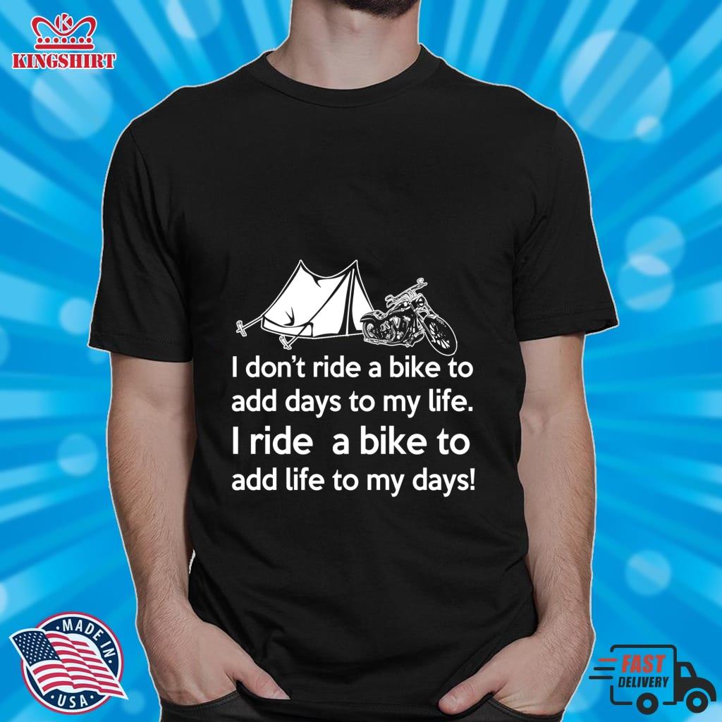 I Don't Ride A Bike To Add Days To My Life   Funny Biker Gift Zipped Hoodie