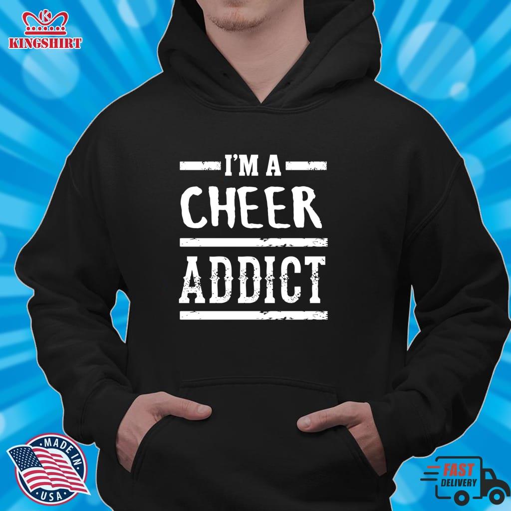I'm A Cheer Addict   Funny Cheerleader  Lightweight Sweatshirt