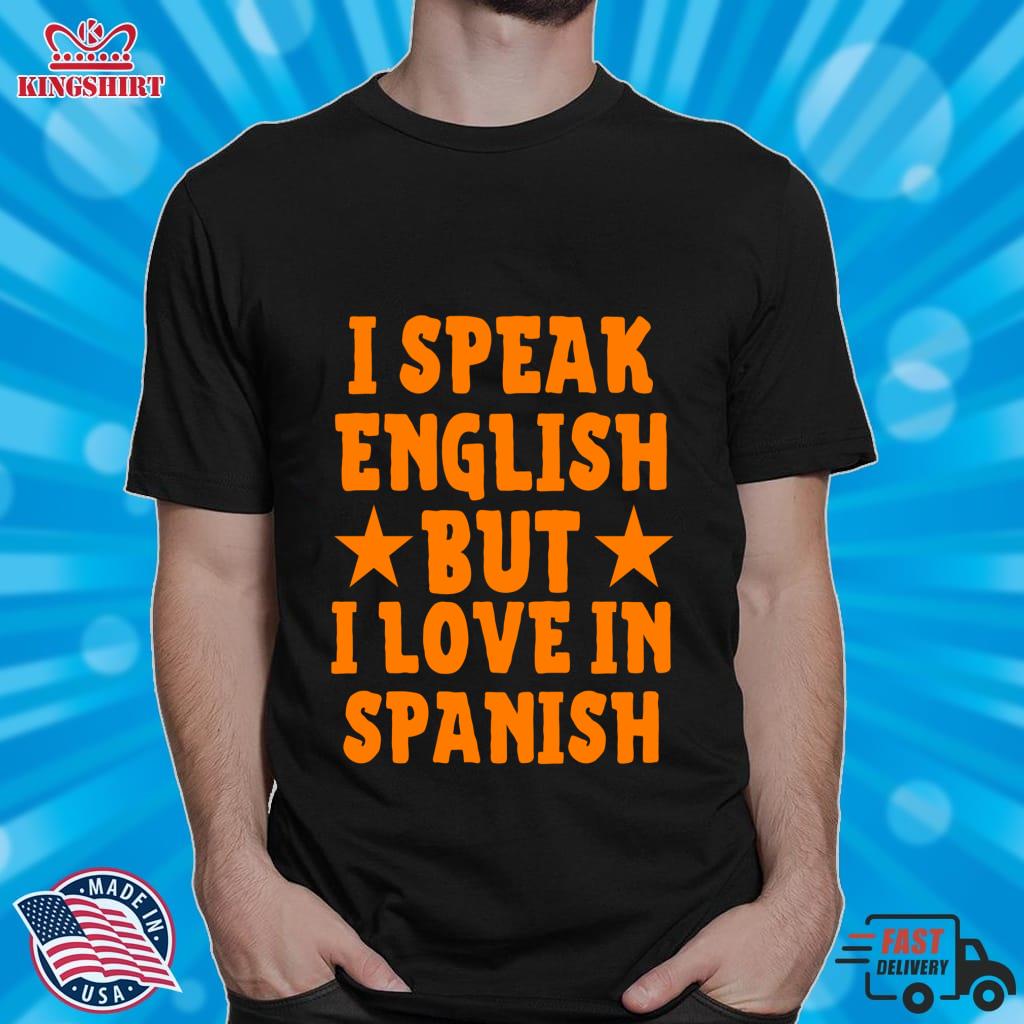 I Speak English But I Love In Spanish Lightweight Hoodie