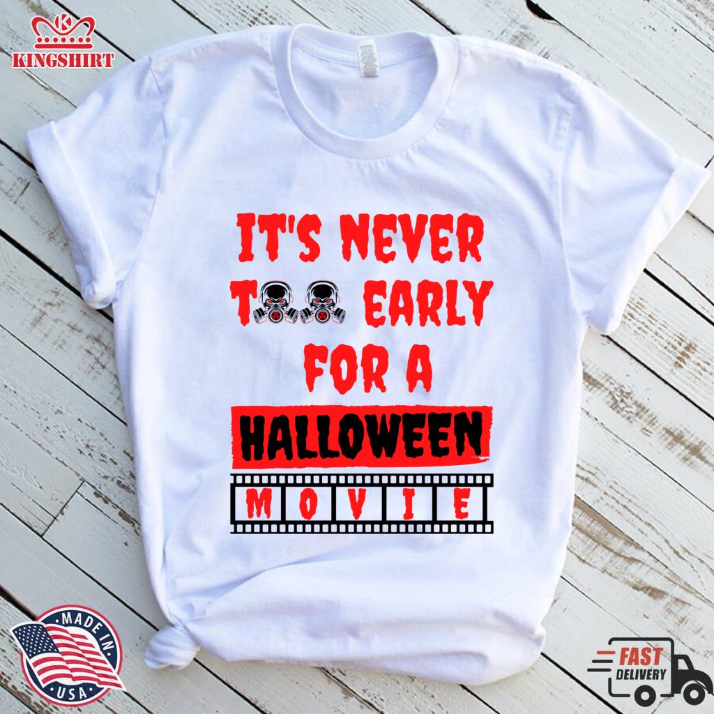 Its Never Too Early For A Halloween Movie Zipped Hoodie