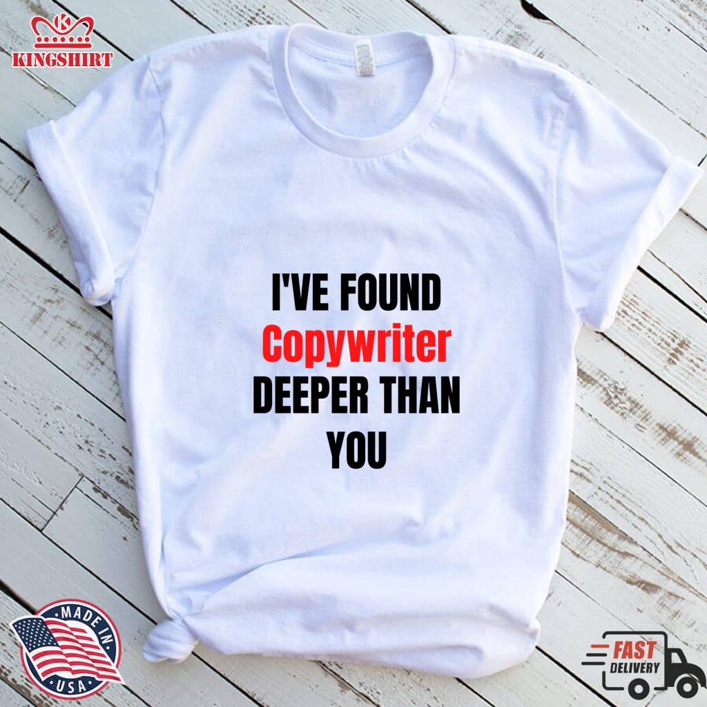 Ive Found Copywriter Deeper Than You Pullover Hoodie