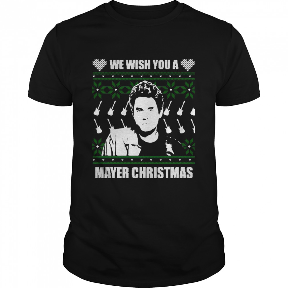 John Mayer We Wish You A Mayer Christmas Ugly 2022 Shirt