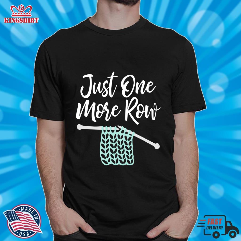 Just One More Row   Funny Knitting Print Pullover Sweatshirt