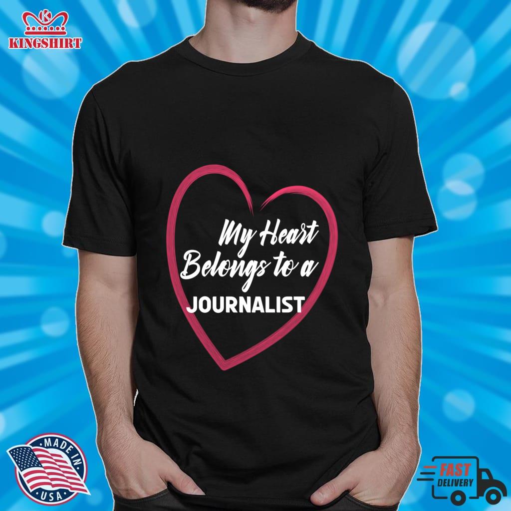 My Heart Belongs To A Journalist   Specific Targeted Shirt Zipped Hoodie