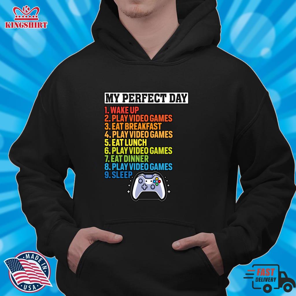 My Perfect Day Video Games   Play Video Games Pullover Hoodie