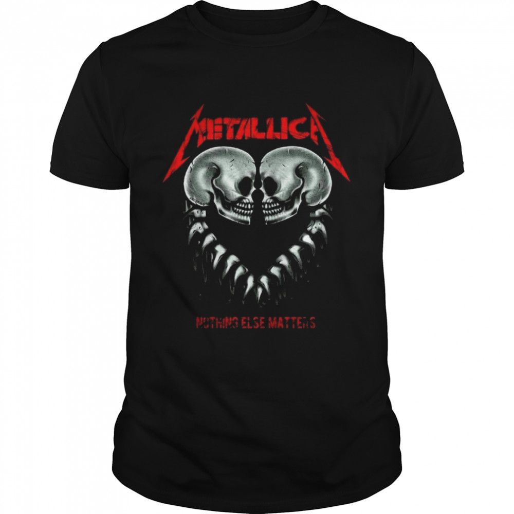 Nithing Else Matters Metal Band Design Rock Shirt