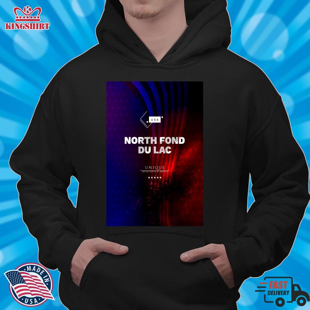 North Fond Du Lac   UNIQUE USA Style    American City    Local Us City Zipped Hoodie