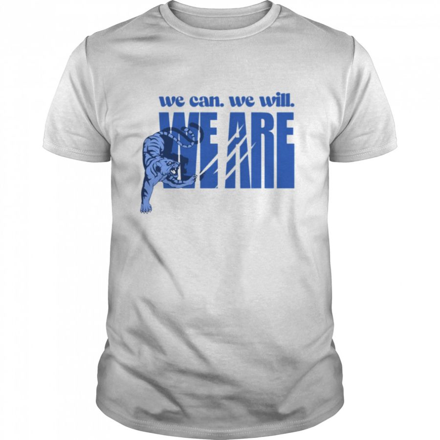 Penn State Football We Can We Will We Are Shirt