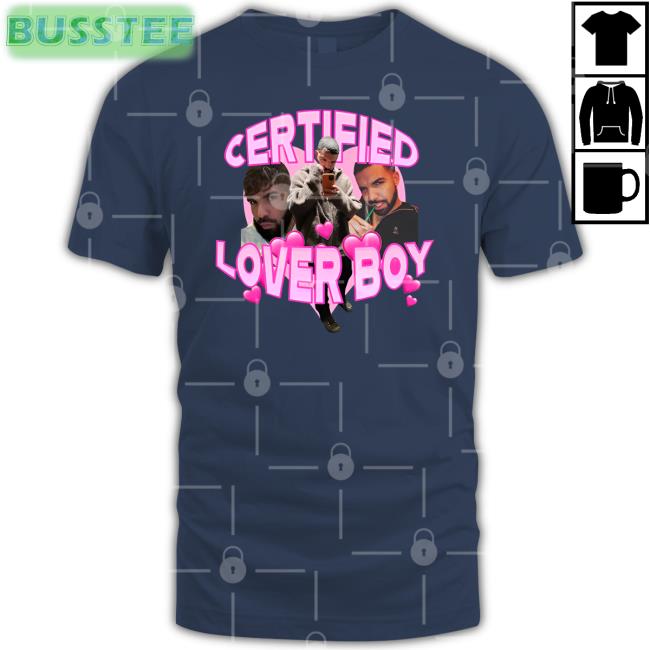 Sadstreet Merch Certified Lover Boy Tee Shirt