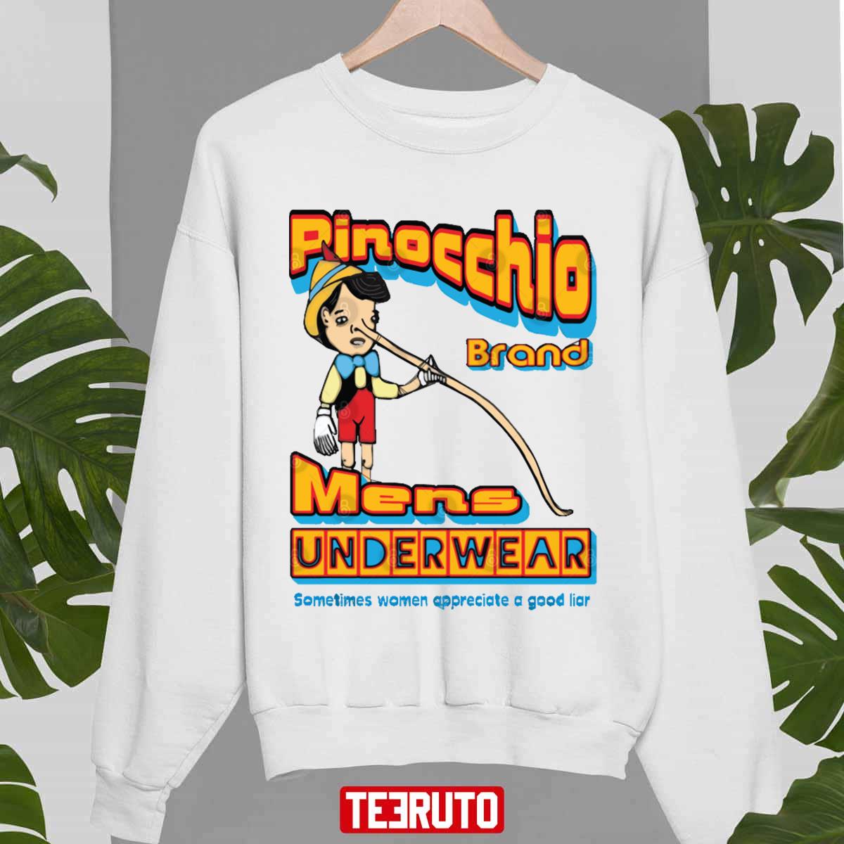 Sometimes Women Appreciate A Good Liar Pinocchio Brand Men's Underwear Unisex Sweatshirt