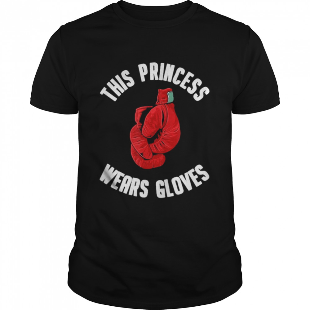 This Princess Wears Gloves Boxing Boxer Shirt
