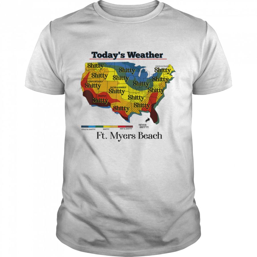 TodayS Weather Shitty Florida Keys T Shirt
